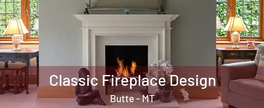  Classic Fireplace Design Butte - MT