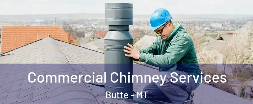  Commercial Chimney Services Butte - MT