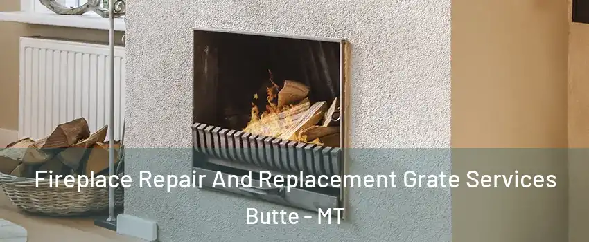  Fireplace Repair And Replacement Grate Services Butte - MT