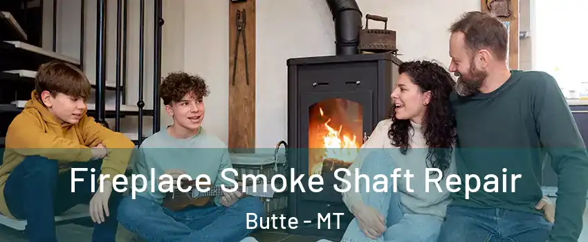  Fireplace Smoke Shaft Repair Butte - MT
