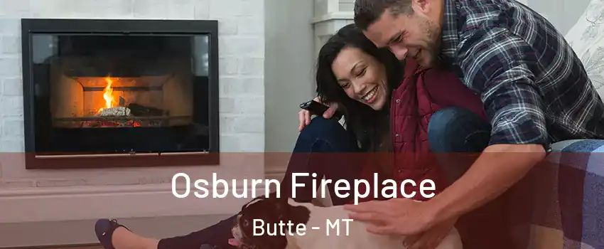  Osburn Fireplace Butte - MT