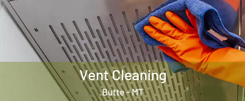  Vent Cleaning Butte - MT